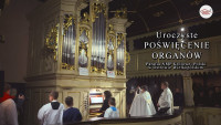 Poświęcenie organów - 15 XII 2024, g. 17.00